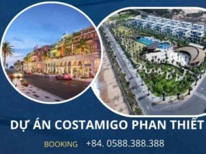 Dự án Costamigo Phan Thiết: Khu nghỉ dưỡng cao cấp ven biển với biệt thự sang trọng, tiện ích đẳng cấp, mang đến cơ hội đầu tư và du lịch bền vững.